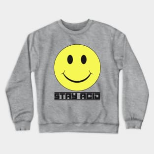 STAY ACID (Symiley #3) Crewneck Sweatshirt